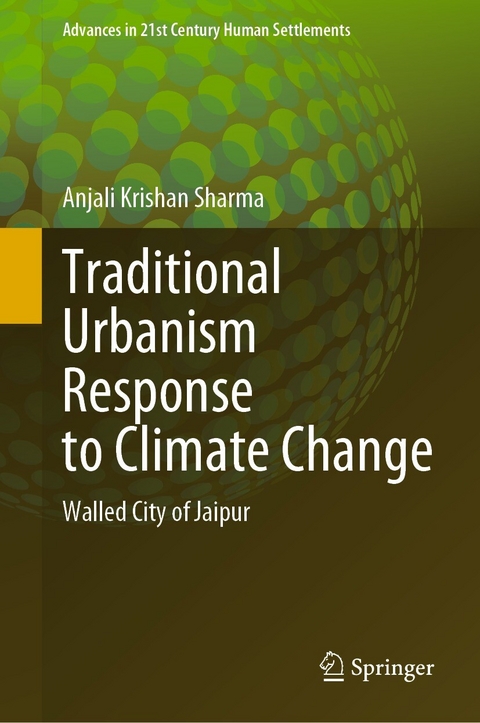 Traditional Urbanism Response to Climate Change -  Anjali Krishan Sharma