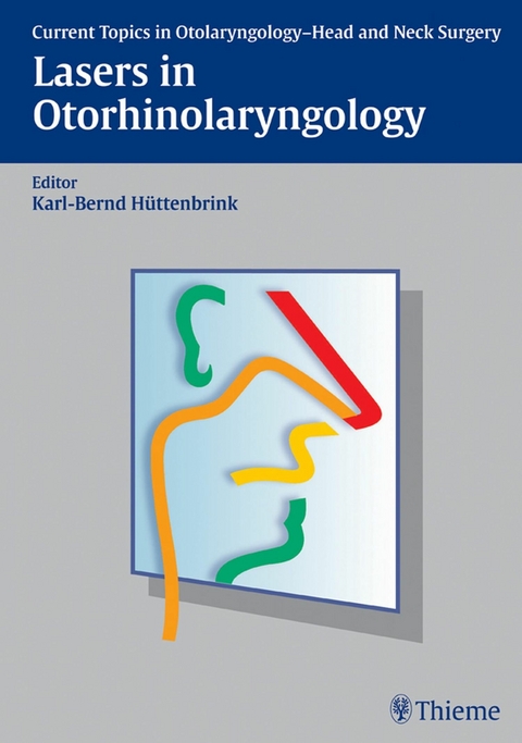 Lasers in Otorhinolaryngology - Karl-Bernd Hüttenbrink