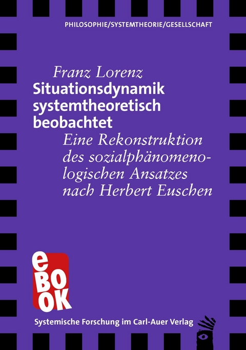 Situationsdynamik systemtheoretisch beobachtet - Franz Lorenz