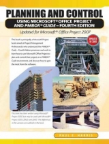 Planning and Control Using Microsoft Office Project and PMBOK - Harris, Paul E.