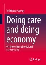 Doing care and doing economy - Wolf Rainer Wendt