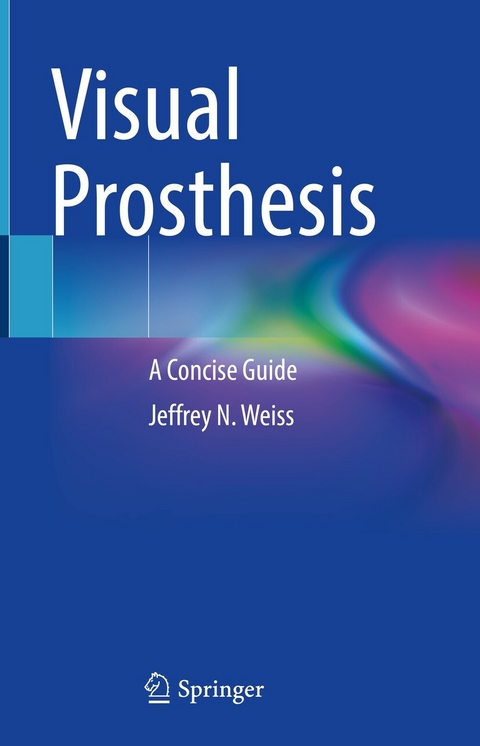 Visual Prosthesis - Jeffrey N. Weiss