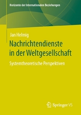 Nachrichtendienste in der Weltgesellschaft -  Jan Helmig