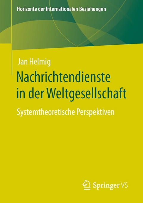 Nachrichtendienste in der Weltgesellschaft -  Jan Helmig