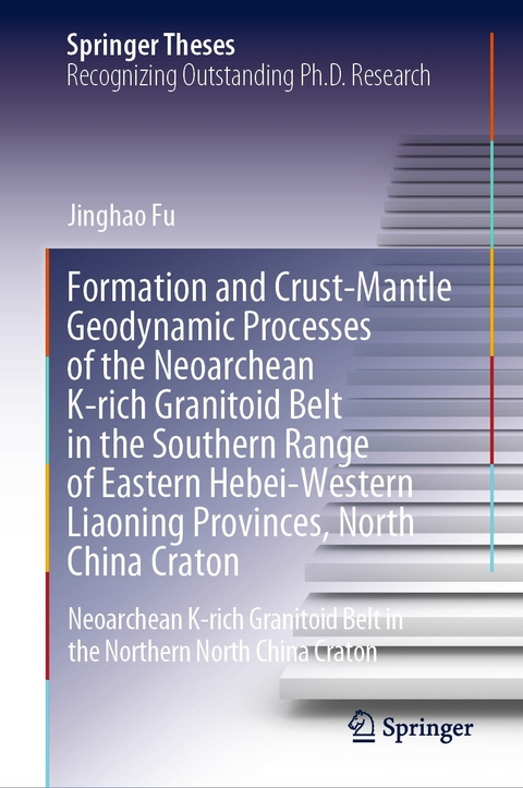 Formation and Crust-Mantle Geodynamic Processes of the Neoarchean K-rich Granitoid Belt in the Southern Range of Eastern Hebei-Western Liaoning Provinces, North China Craton -  Jinghao Fu