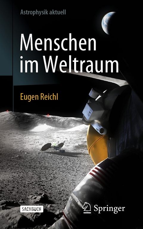 Menschen im Weltraum -  Eugen Reichl