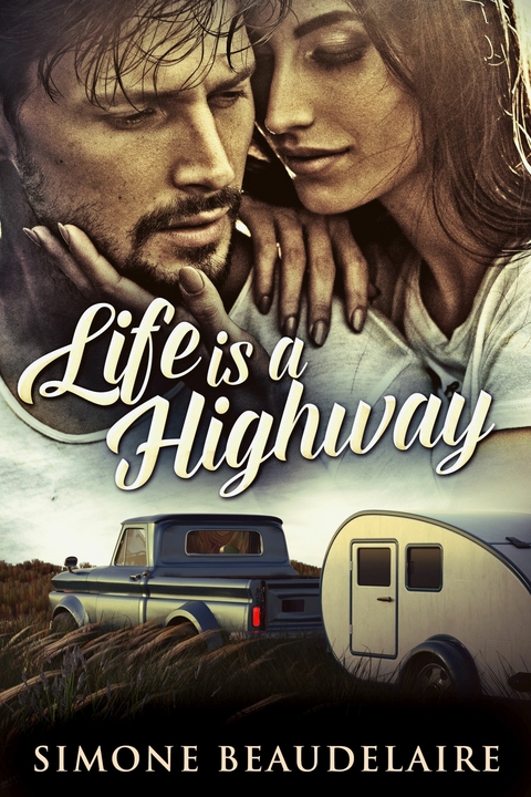 Life Is A Highway -  Simone Beaudelaire