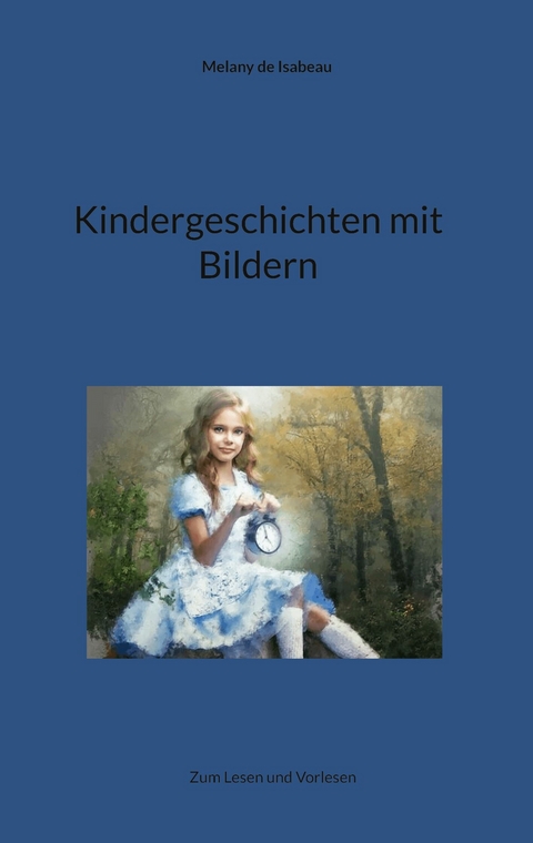 Kindergeschichten mit Bildern - Melany de Isabeau