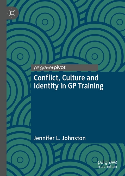 Conflict, Culture and Identity in GP Training -  Jennifer L. Johnston