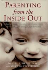 Parenting from the Inside out - Siegel, Daniel J.; Hartzell, Mary