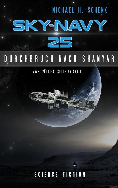 Sky-Navy 25 - Durchbruch nach Shanyar - Michael Schenk