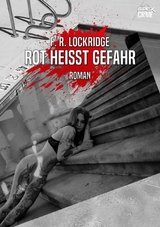 ROT HEISST GEFAHR - F. R. Lockridge