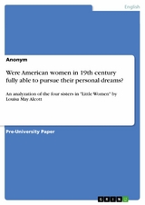 Were American women in 19th century fully able to pursue their personal dreams?