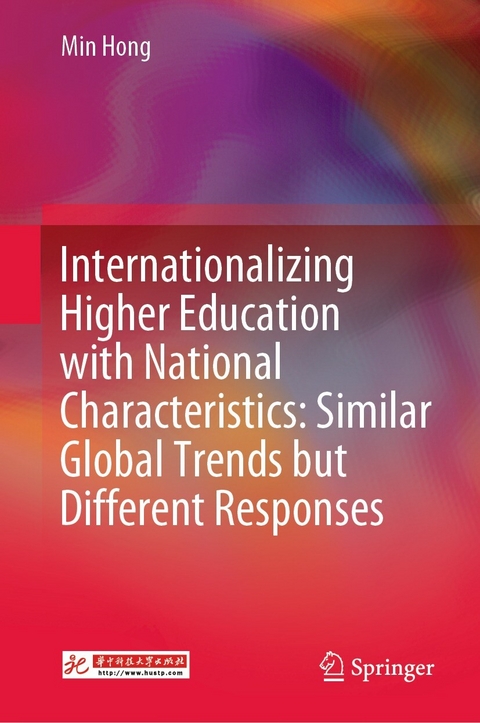 Internationalizing Higher Education with National Characteristics: Similar Global Trends but Different Responses -  Min Hong