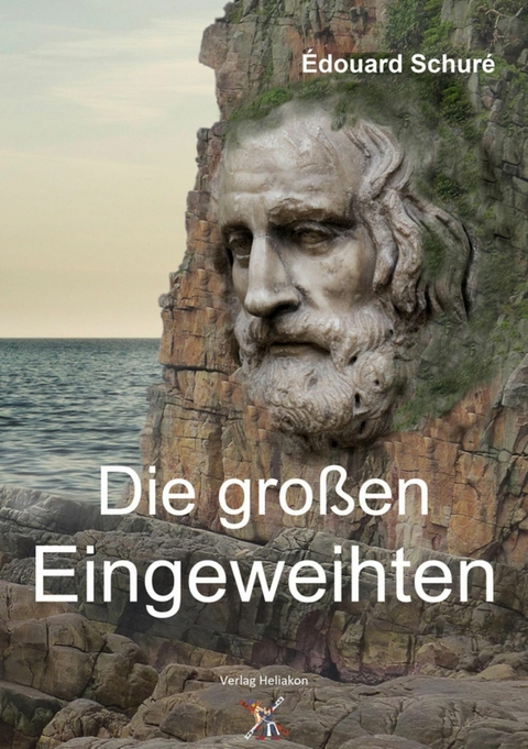 Die großen Eingeweihten - Édouard Schuré