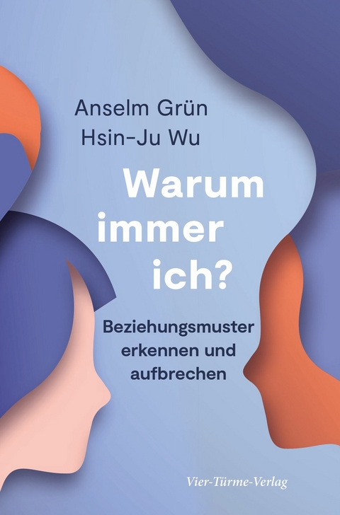 Warum immer ich? - Anselm Grün, Hsin-Ju Wu