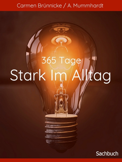 365 Tage Stark im Alltag -  Carmen Brünnicke,  Anja Mummhardt