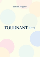 Tournant 1+2 - Eduard Wagner