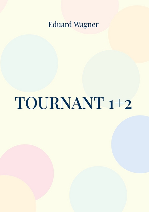 Tournant 1+2 - Eduard Wagner