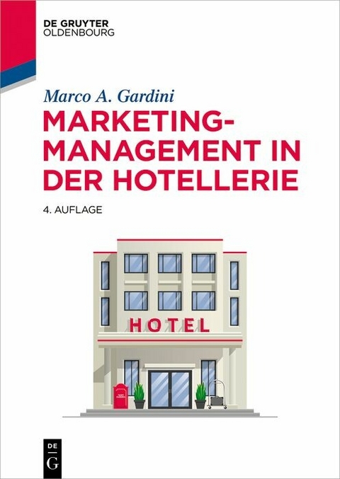 Marketing-Management in der Hotellerie -  Marco A. Gardini