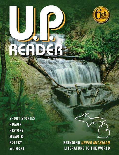 U.P. Reader -- Volume #6 - 