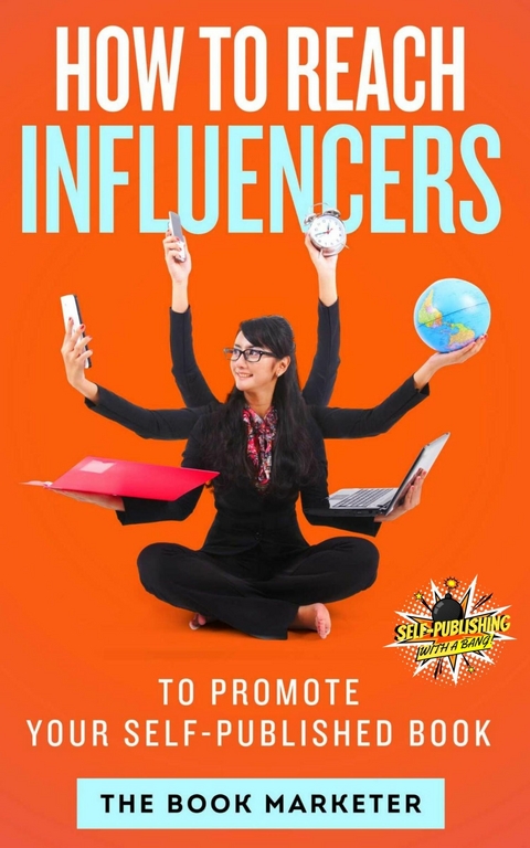 How To Reach Influencers -  The Book Marketer