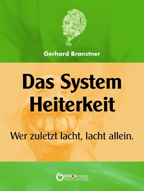 Das System Heiterkeit - Gerhard Branstner