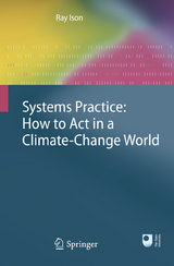 Systems Practice: How to Act in a Climate Change World - Ray Ison