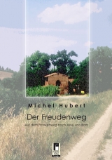 Der Freudenweg - Michel Hubert