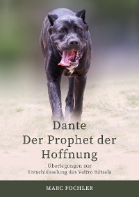 Dante — Der Prophet der Hoffnung - Marc Fochler