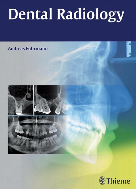 Dental Radiology -  Andreas Fuhrmann