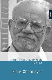 Komponisten in Bayern. Band 63: Klaus Obermayer - 