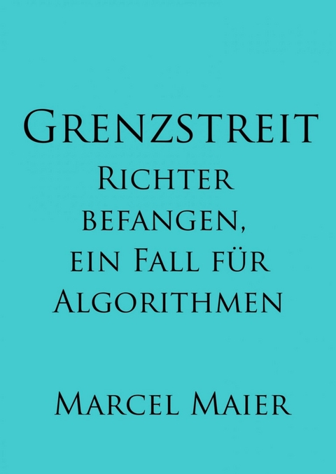 Grenzstreit -  Marcel Maier