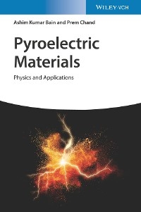 Pyroelectric Materials - Ashim Kumar Bain, Prem Chand