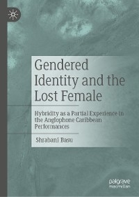Gendered Identity and the Lost Female -  Shrabani Basu
