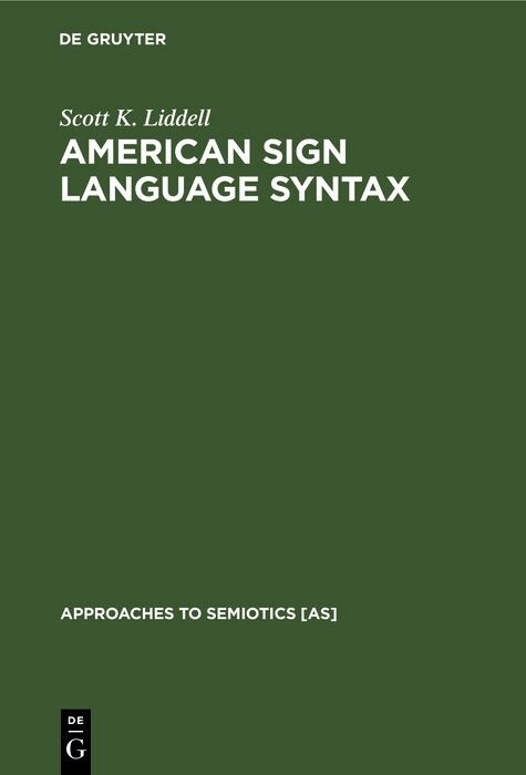 American Sign Language Syntax - Scott K. Liddell