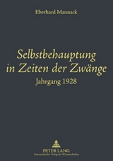 Selbstbehauptung in Zeiten der Zwänge - Eberhard Mannack