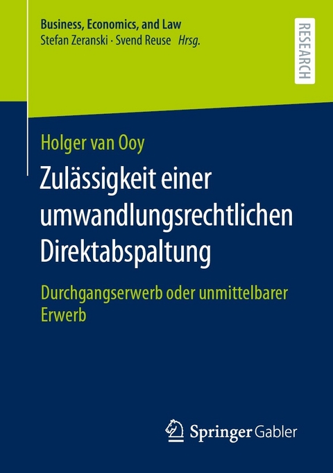 Zulässigkeit einer umwandlungsrechtlichen Direktabspaltung -  Holger van Ooy