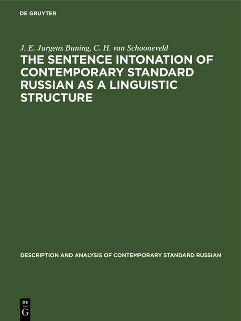 The sentence intonation of contemporary standard Russian as a linguistic structure - J. E. Jurgens Buning, C. H. van Schooneveld