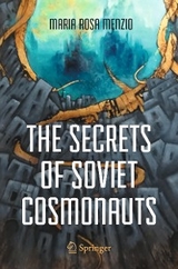 The Secrets of Soviet Cosmonauts - Maria Rosa Menzio