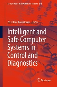 Intelligent and Safe Computer Systems in Control and Diagnostics - 