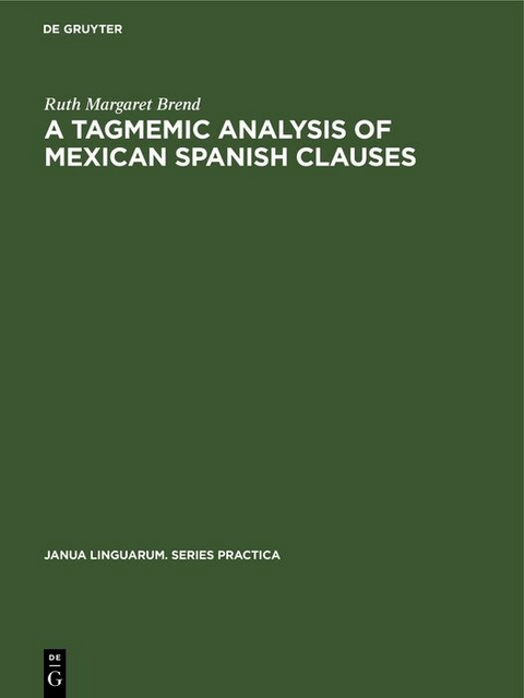 A Tagmemic Analysis of Mexican Spanish Clauses - Ruth Margaret Brend