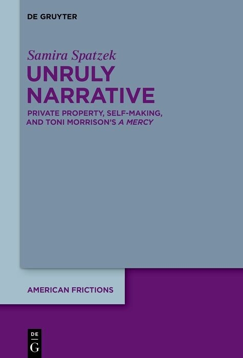 Unruly Narrative -  Samira Spatzek