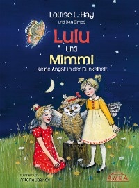 Lulu und Mimmi - Louise L. Hay