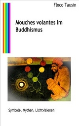 Mouches volantes im Buddhismus -  Floco Tausin