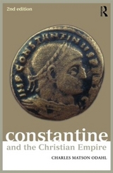 Constantine and the Christian Empire - Odahl, Charles