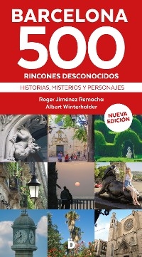 Barcelona 500 rincones desconocidos - Roger Jiménez Remacha, Albert Winterhalder
