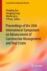 Proceedings of the 26th International Symposium on Advancement of Construction Management and Real Estate - 