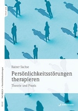 Persönlichkeitsstörungen therapieren - Rainer Sachse