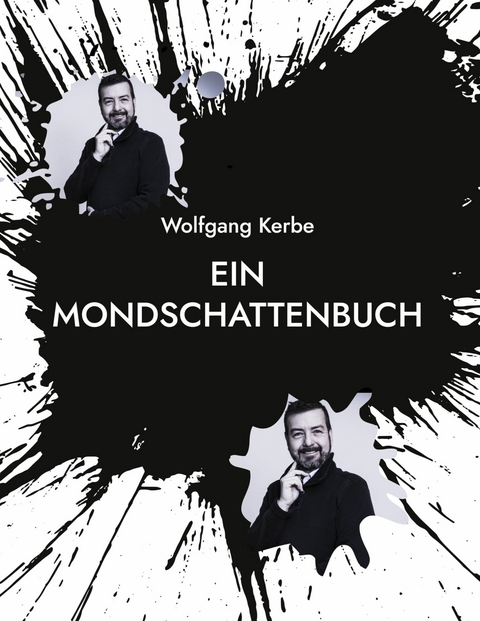 Ein Mondschattenbuch - Wolfgang Kerbe
